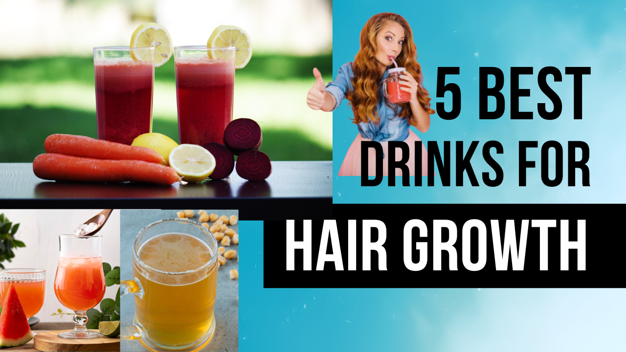 5 Natural Drinks for Hair Growth