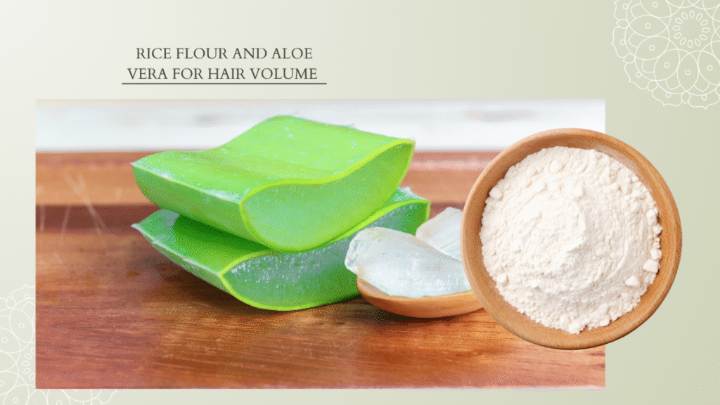 Rice Flour and Aloe Vera for Hair Volume 